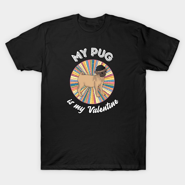 My pug is my Valentine - a retro vintage design T-Shirt by Cute_but_crazy_designs